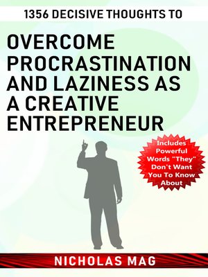 cover image of 1356 Decisive Thoughts to Overcome Procrastination and Laziness as a Creative Entrepreneur